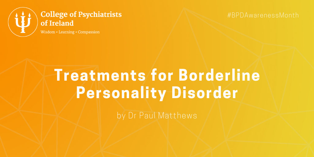 BPD Awareness Month 2022 Treating Borderline Personality Disorder